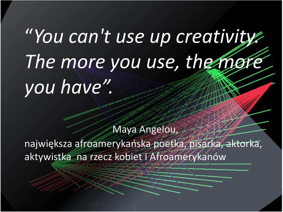 Maya Angelou, największa