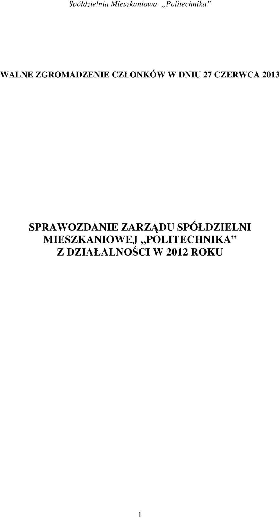 ZARZĄDU SPÓŁDZIELNI MIESZKANIOWEJ