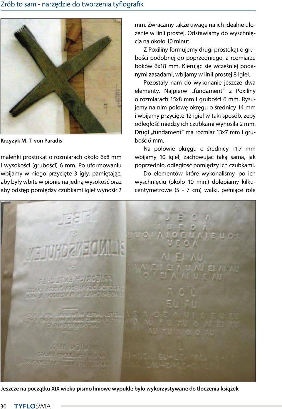 Zwracamy także uwagę na ich idealne ułożenie w linii prostej. Odstawiamy do wyschnięcia na około 10 minut.