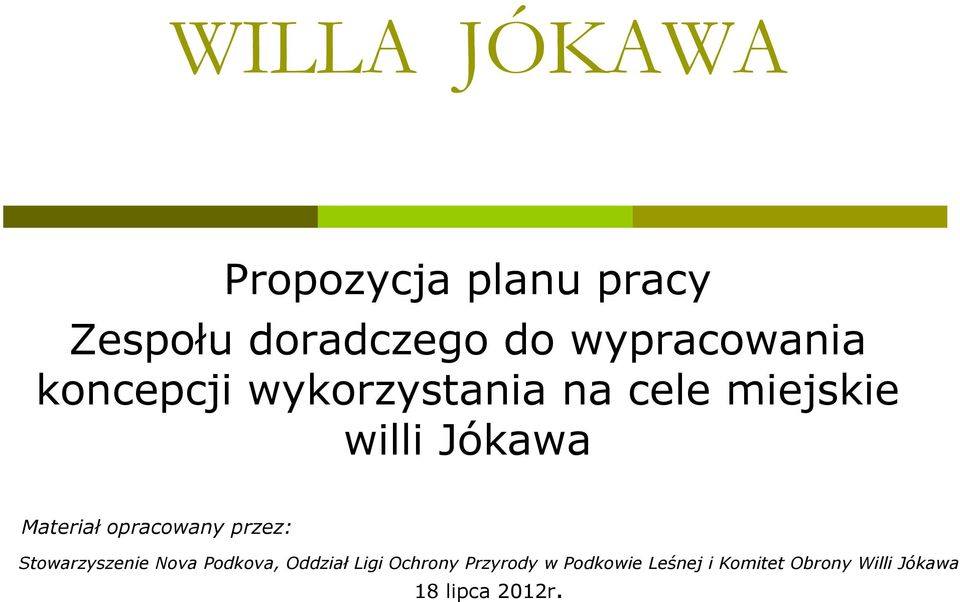 Materiał opracowany przez: Stowarzyszenie Nova Podkova, Oddział Ligi