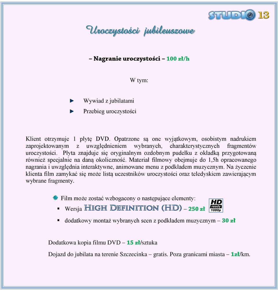 Płyta znajduje się oryginalnym ozdobnym pudełku z okładką przygotowaną również specjalnie na daną okoliczność.