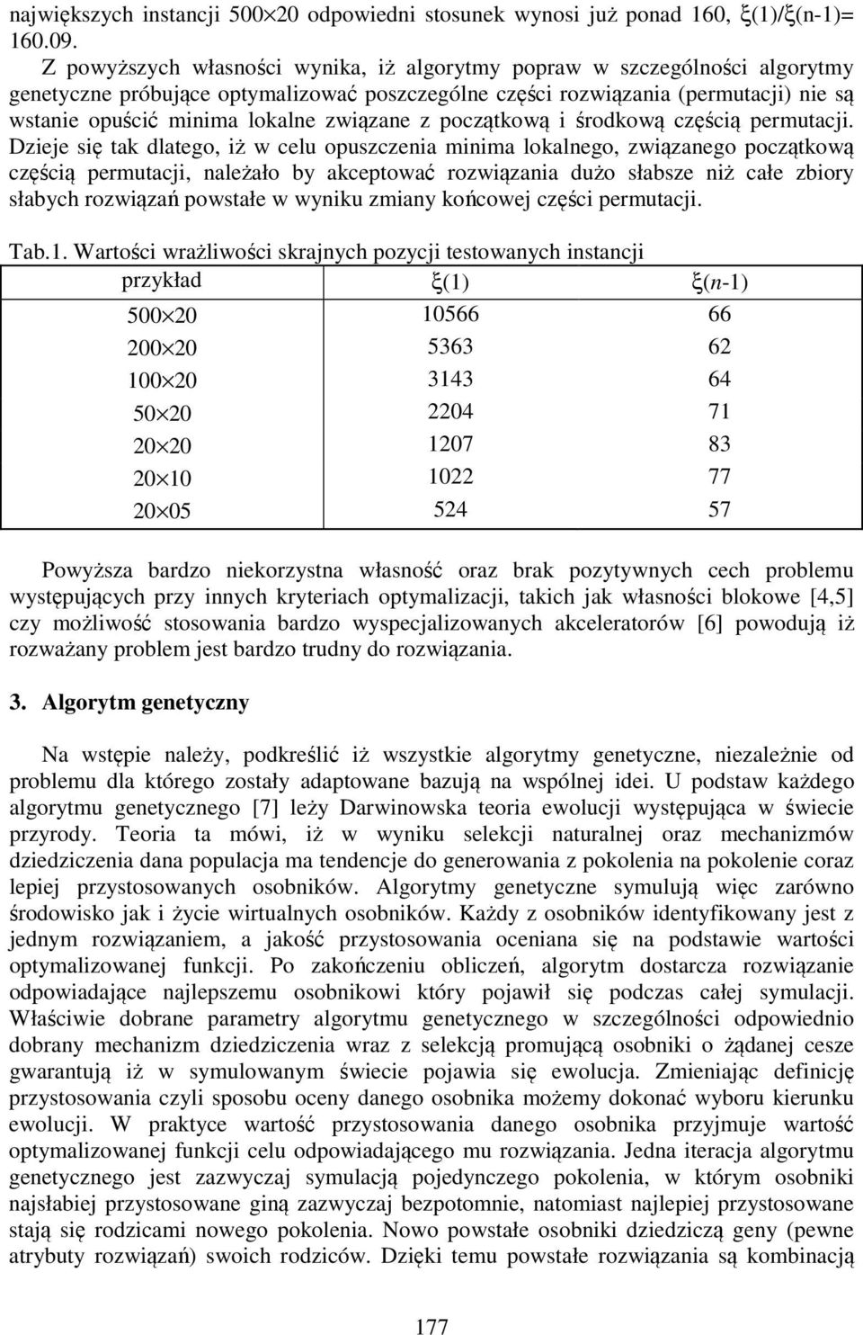 związane z początkową i środkową częścią permutacji.