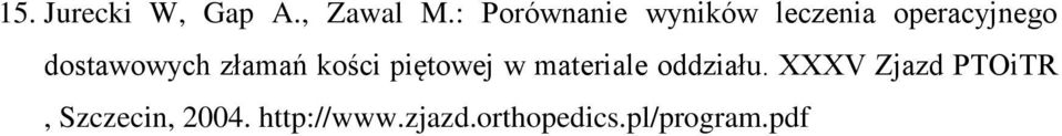 dostawowych złamań kości piętowej w materiale