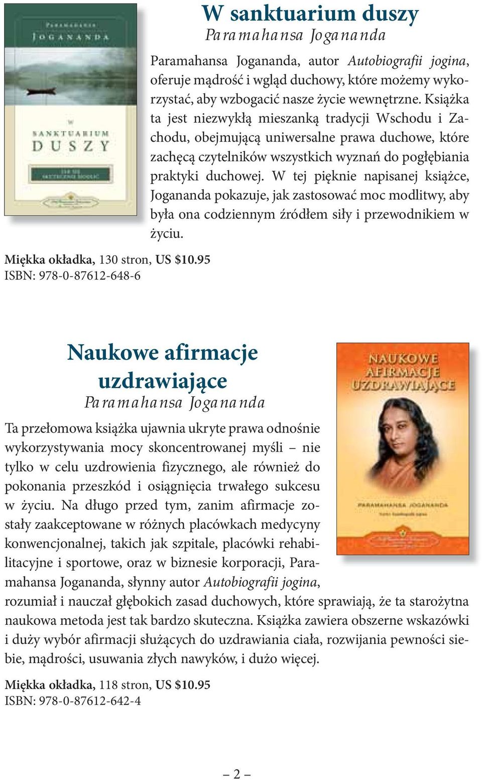 Książka ta jest niezwykłą mieszanką tradycji Wschodu i Zachodu, obejmującą uniwersalne prawa duchowe, które zachęcą czytelników wszystkich wyznań do pogłębiania praktyki duchowej.