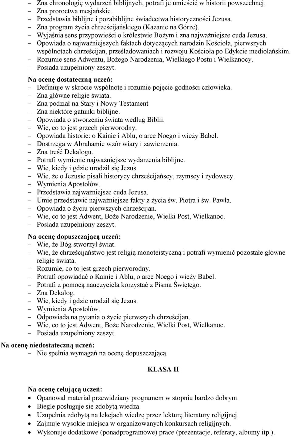 Opowiada o najważniejszych faktach dotyczących narodzin Kościoła, pierwszych wspólnotach chrześcijan, prześladowaniach i rozwoju Kościoła po Edykcie mediolańskim.