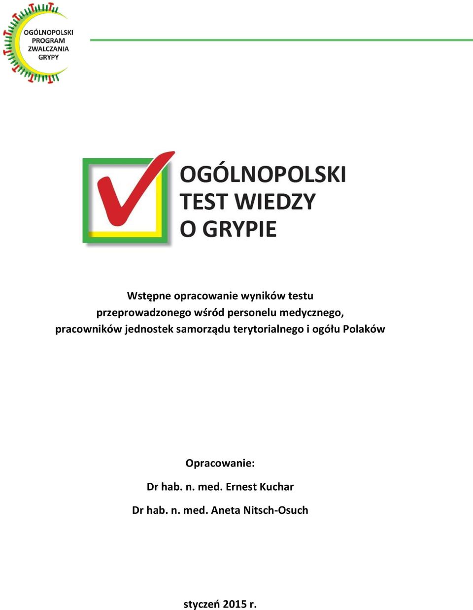 terytorialnego i ogółu Polaków Opracowanie: Dr hab. n. med.