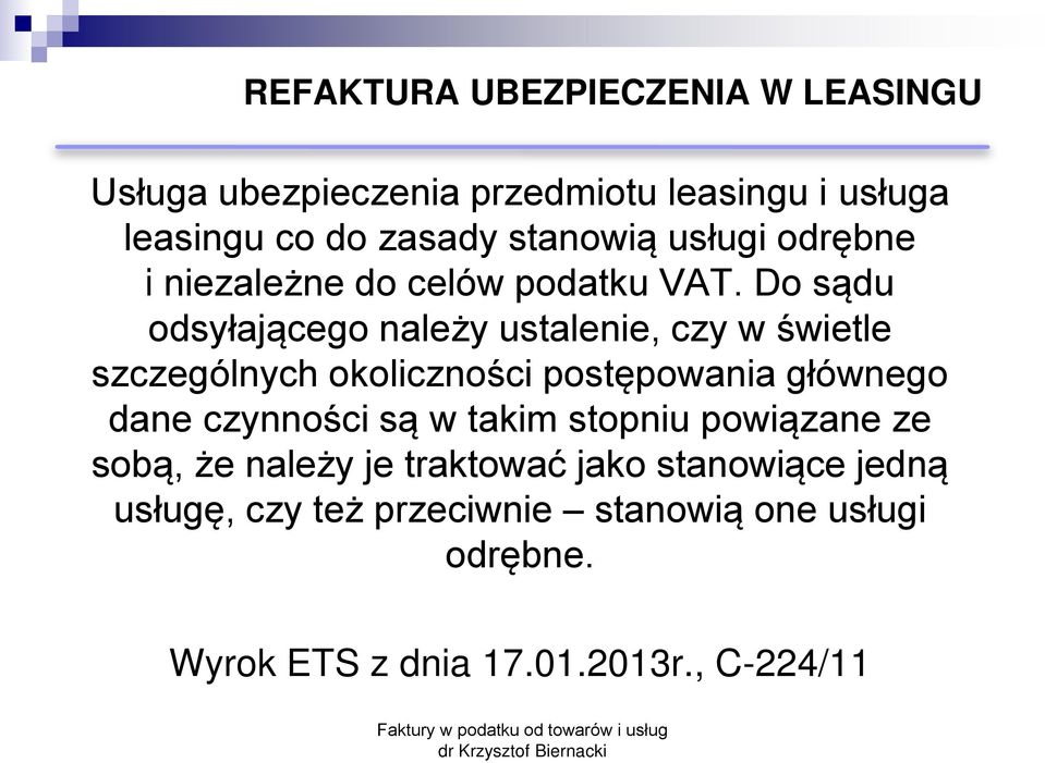 Do s du odsyłaj cego należy ustalenie, czy w świetle szczególnych okoliczności postępowania głównego dane