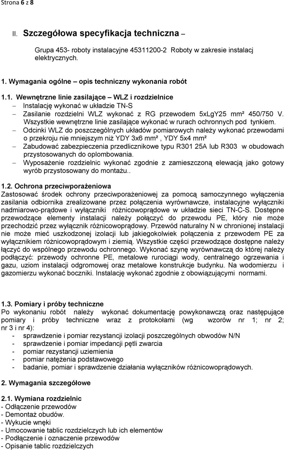 Wymagania ogólne opis techniczny wykonania robót 1.