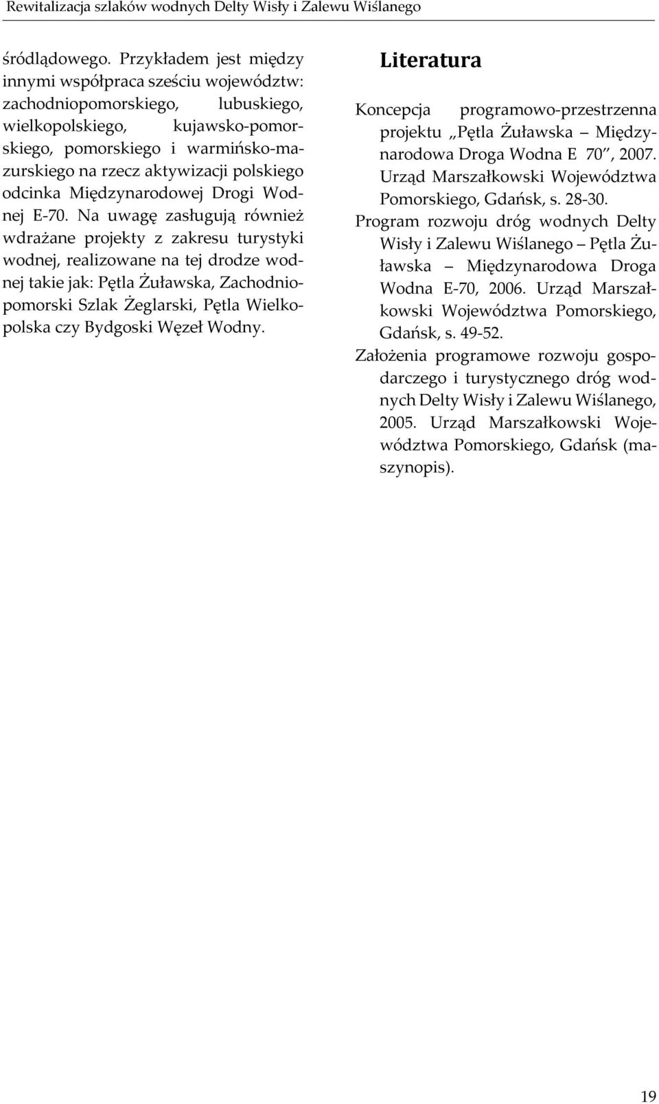 polskiego odcinka Międzynarodowej Drogi Wodnej E-70.