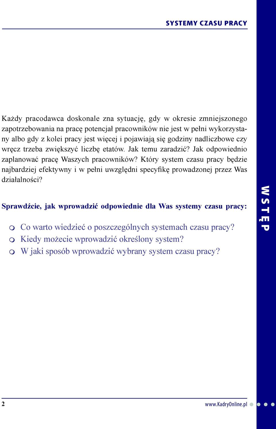 Który system czasu pracy będzie najbardziej efektywny i w pełni uwzględni specyfikę prowadzonej przez Was działalności?