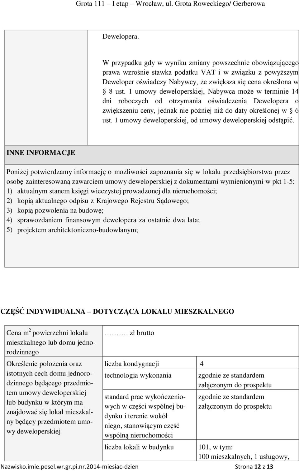 1 umowy deweloperskiej, od umowy deweloperskiej odstąpić.