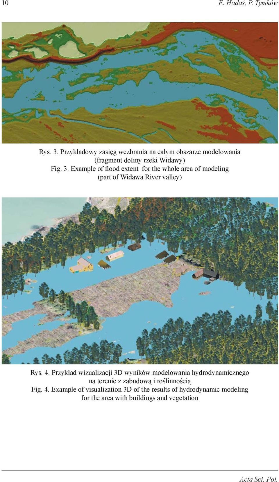 Example of flood extent for the whole area of modeling (part of Widawa River valley) Rys. 4.