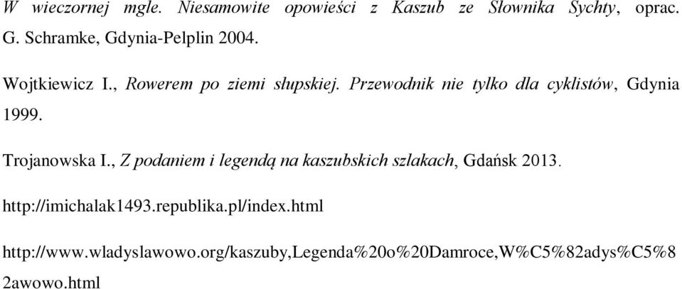 Przewodnik nie tylko dla cyklistów, Gdynia 1999. Trojanowska I.