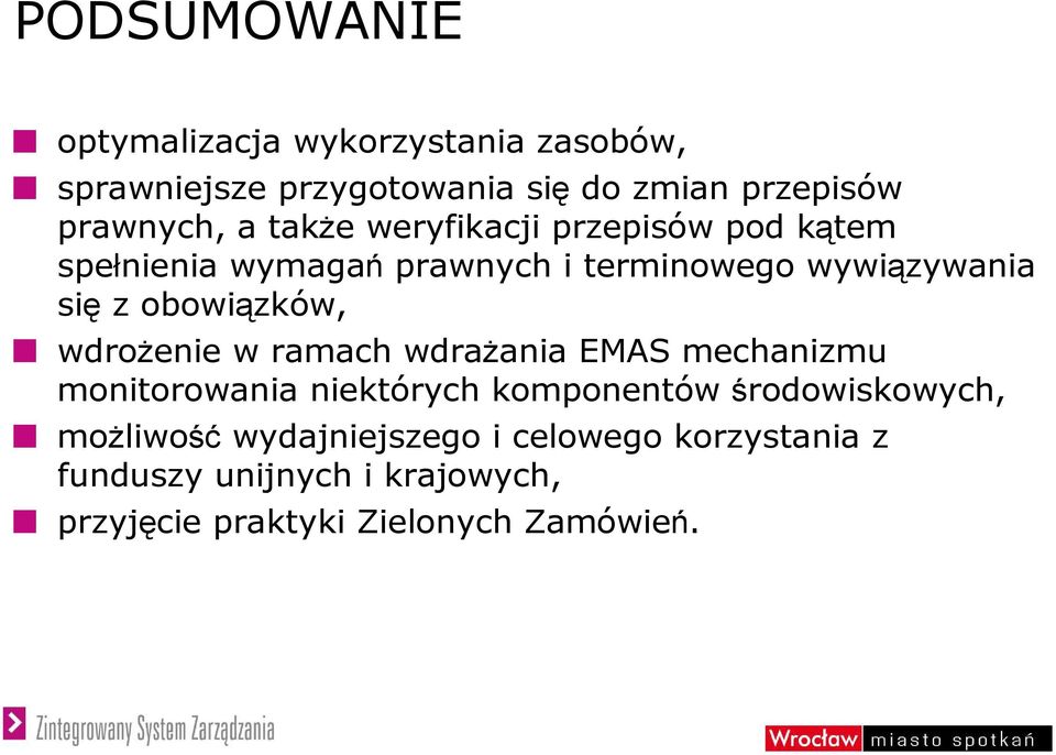 obowiązków, wdrożenie w ramach wdrażania EMAS mechanizmu monitorowania niektórych komponentów środowiskowych,