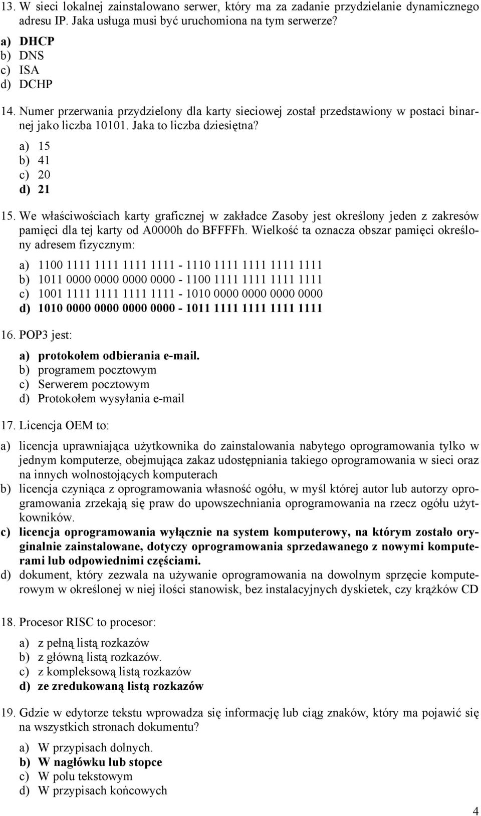 We właściwościach karty graficznej w zakładce Zasoby jest określony jeden z zakresów pamięci dla tej karty od A0000h do BFFFFh.