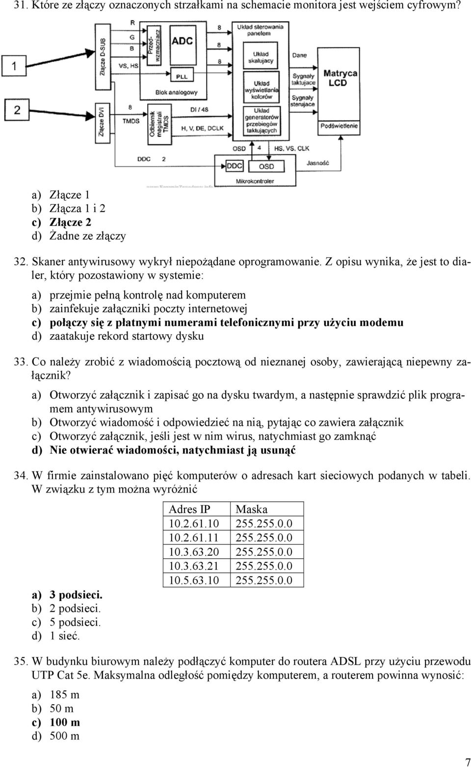 Z opisu wynika, że jest to dialer, który pozostawiony w systemie: a) przejmie pełną kontrolę nad komputerem b) zainfekuje załączniki poczty internetowej c) połączy się z płatnymi numerami