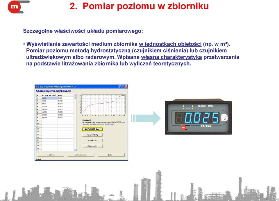 Pomiar poziomu metodą hydrostatyczną (czujnikiem ciśnienia) lub czujnikiem ultradźwiękowym albo