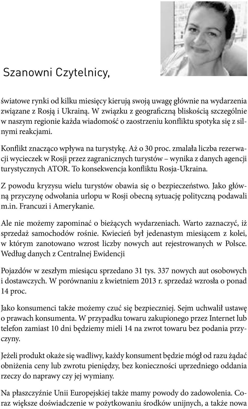 zmalała liczba rezerwacji wycieczek w Rosji przez zagranicznych turystów wynika z danych agencji turystycznych ATOR. To konsekwencja konfliktu Rosja-Ukraina.