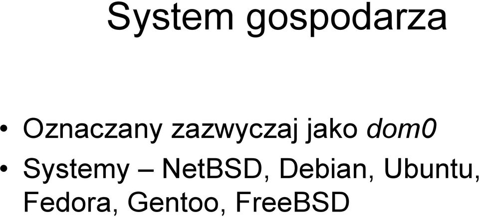 dom0 Systemy NetBSD,