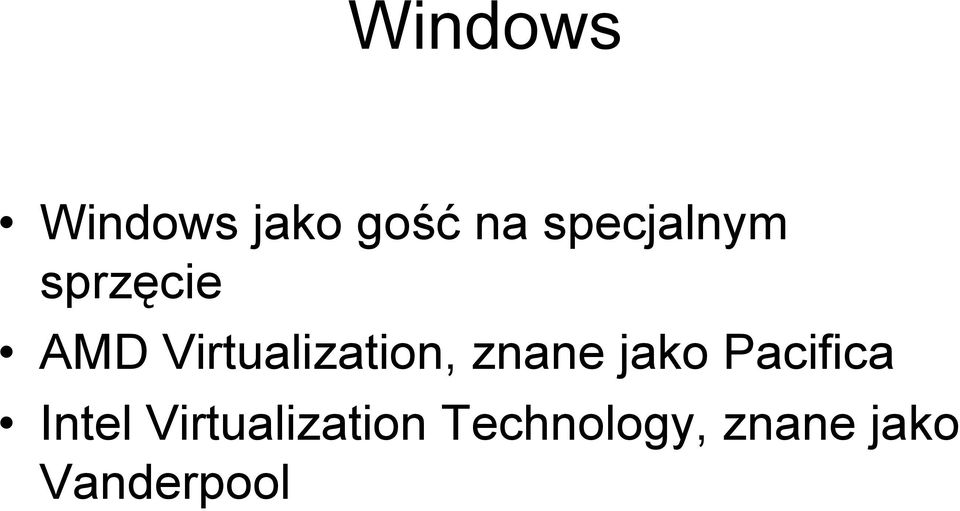 Virtualization, znane jako Pacifica