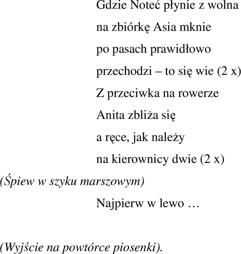 Anita zbliŝa się a ręce, jak naleŝy na kierownicy dwie (2 x)