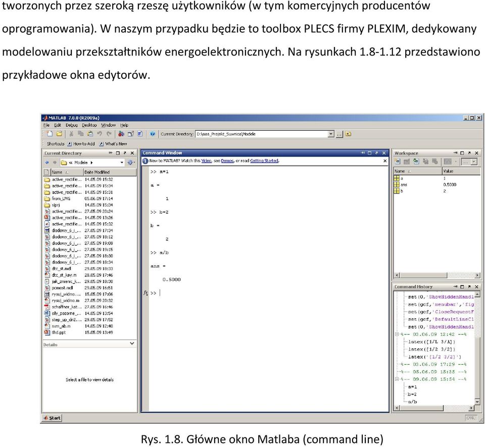 W naszym przypadku będzie to toolbox PLECS firmy PLEXIM, dedykowany modelowaniu