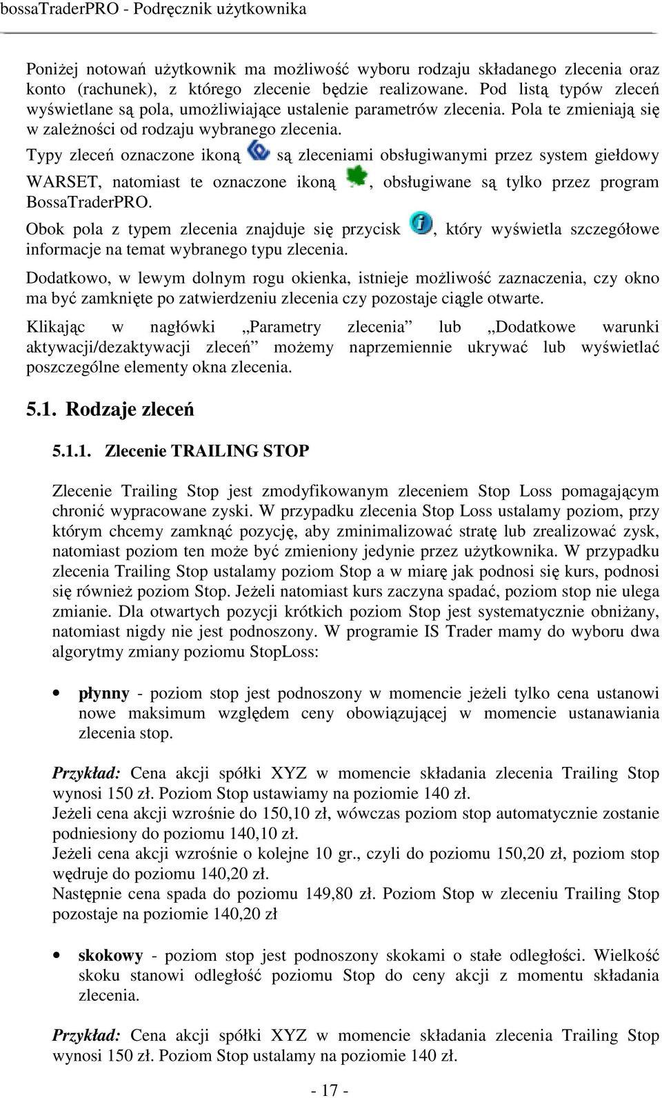 Typy zleceń oznaczone ikoną WARSET, natomiast te oznaczone ikoną BossaTraderPRO. Obok pola z typem zlecenia znajduje się przycisk informacje na temat wybranego typu zlecenia.