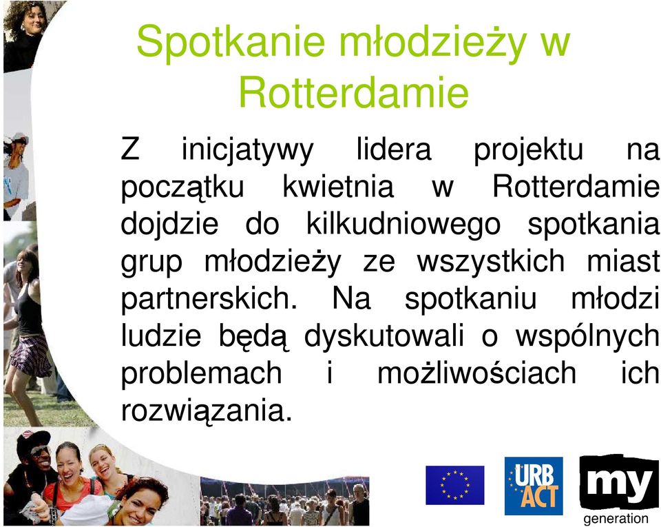 grup młodzieŝy ze wszystkich miast partnerskich.