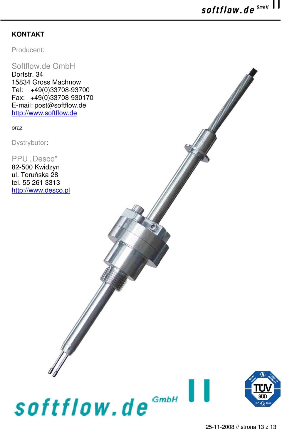 E-mail: post@softflow.de http://www.softflow.de oraz Dystrybutor: PPU Desco 82-500 Kwidzyn ul.