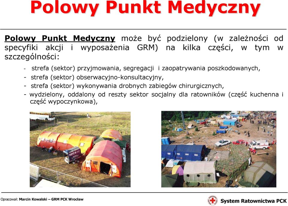 - strefa (sektor) obserwacyjno-konsultacyjny, - strefa (sektor) wykonywania drobnych zabiegów