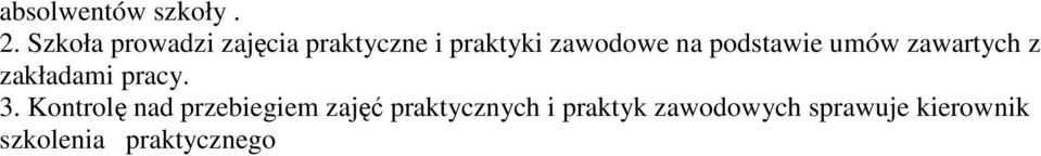 podstawie umów zawartych z zakładami pracy. 3.