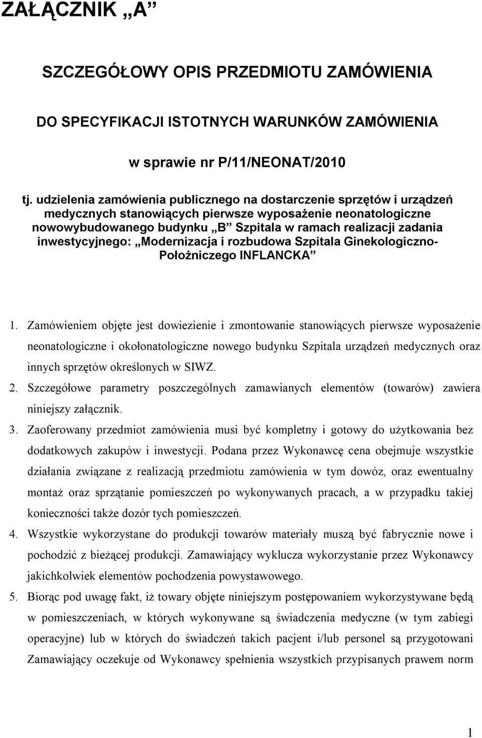 inwestycyjnego: Modernizacja i rozbudowa Szpitala Ginekologiczno- Położniczego INFLANCKA 1.