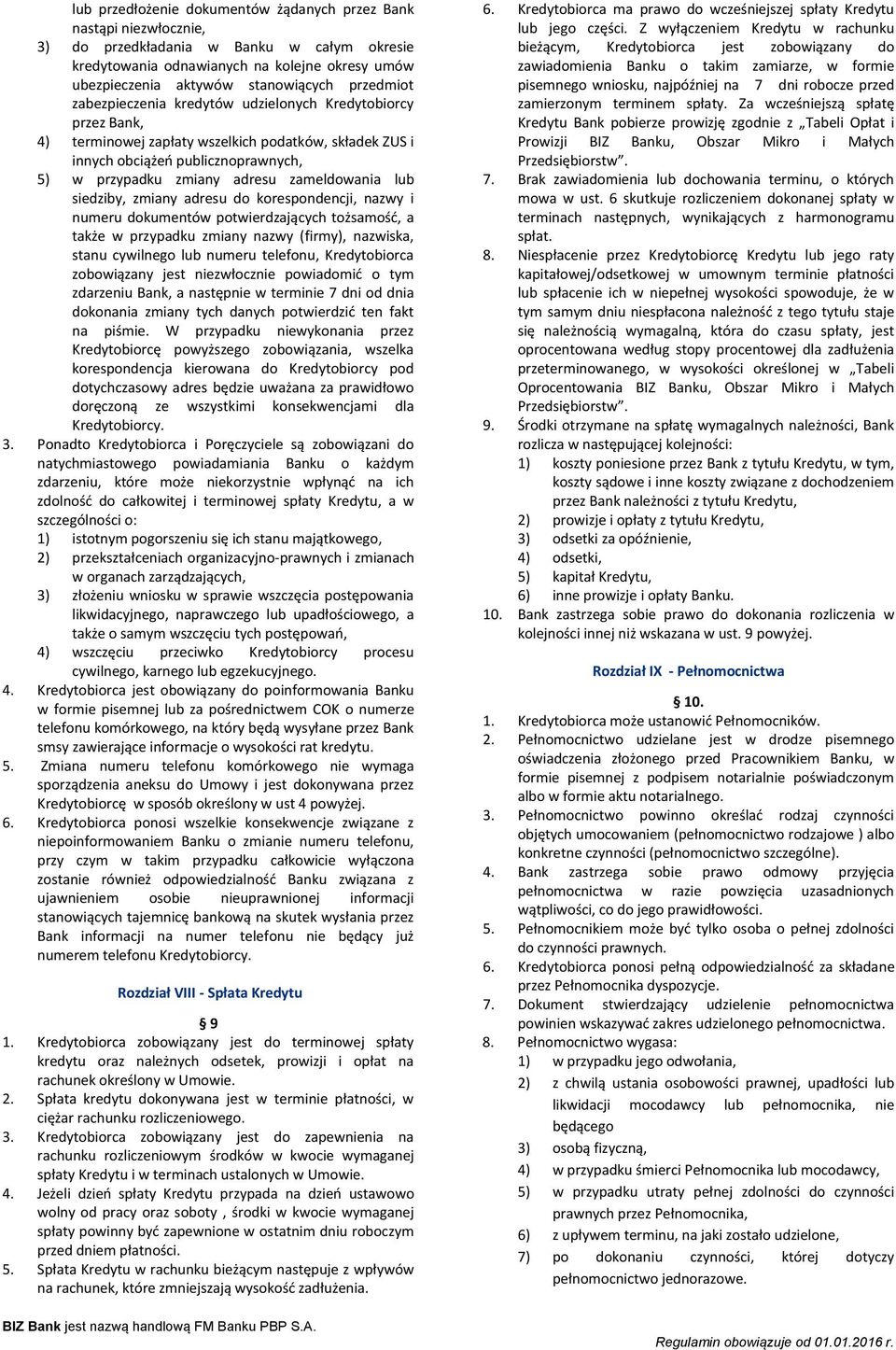 zameldowania lub siedziby, zmiany adresu do korespondencji, nazwy i numeru dokumentów potwierdzających tożsamość, a także w przypadku zmiany nazwy (firmy), nazwiska, stanu cywilnego lub numeru