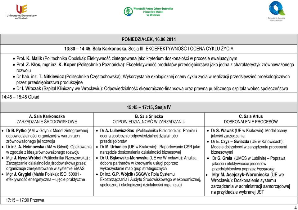 Nitkiewicz (Politechnika Częstochowska): Wykorzystanie ekologicznej oceny cyklu życia w realizacji przedsięwzięć proekologicznych przez przedsiębiorstwa produkcyjne Dr I.