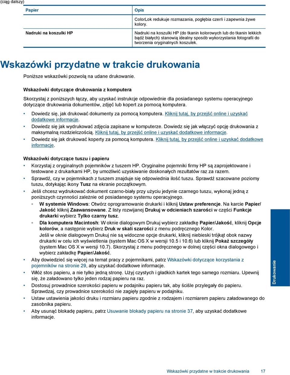 Wskazówki przydatne w trakcie drukowania Poniższe wskazówki pozwolą na udane drukowanie.