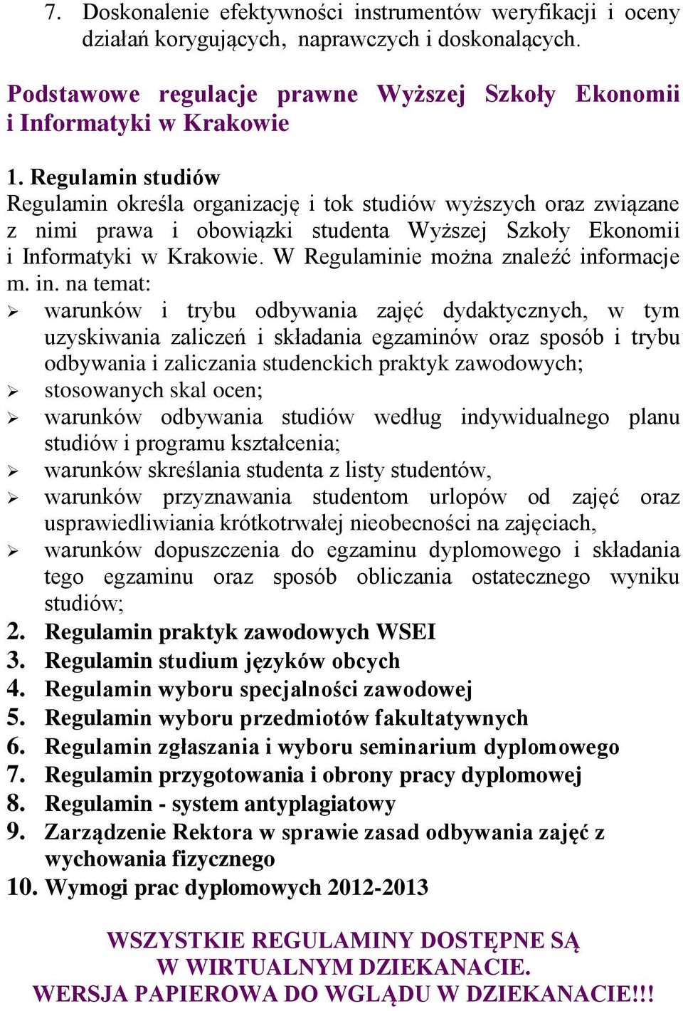 W Regulaminie można znaleźć inf