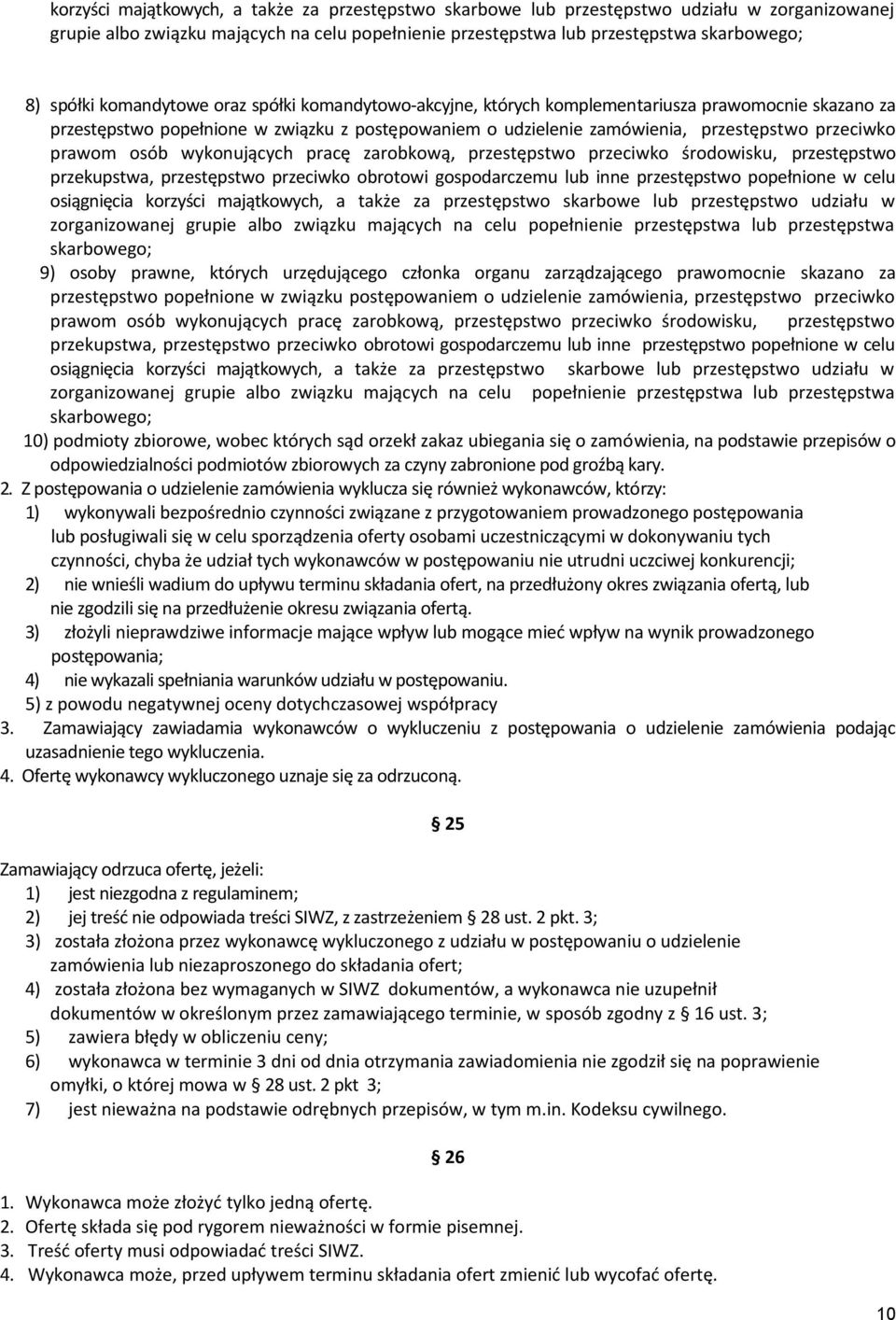 osób wykonujących pracę zarobkową, przestępstwo przeciwko środowisku, przestępstwo przekupstwa, przestępstwo przeciwko obrotowi gospodarczemu lub inne przestępstwo popełnione w celu osiągnięcia