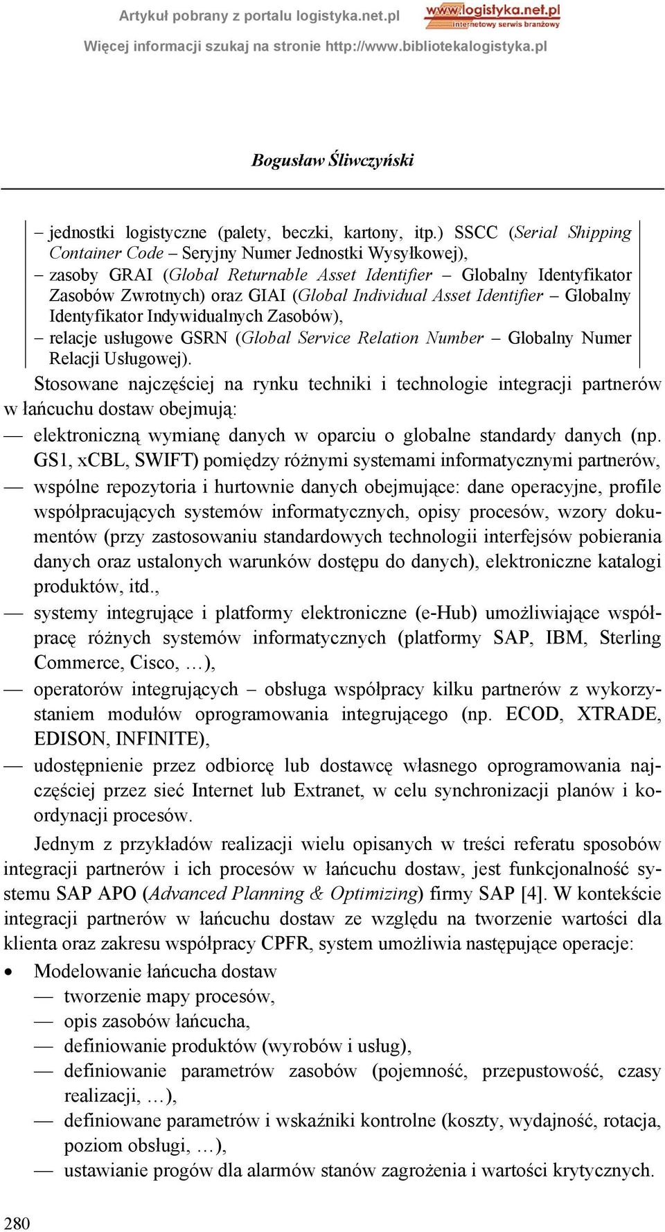 Asset Identifier Globalny Identyfikator Indywidualnych Zasobów), relacje usługowe GSRN (Global Service Relation Number Globalny Numer Relacji Usługowej).