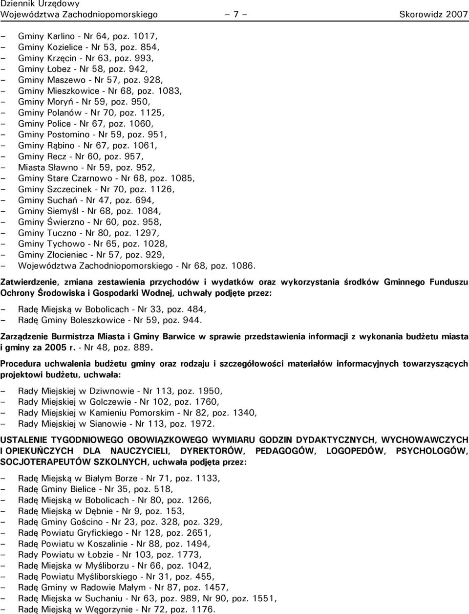 1060, Gminy Postomino - Nr 59, poz. 951, Gminy Rąbino - Nr 67, poz. 1061, Gminy Recz - Nr 60, poz. 957, Miasta Sławno - Nr 59, poz. 952, Gminy Stare Czarnowo - Nr 68, poz.