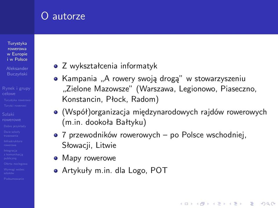 (Współ)organizacja międzynarodowych rajdów rowerowych (m.in.