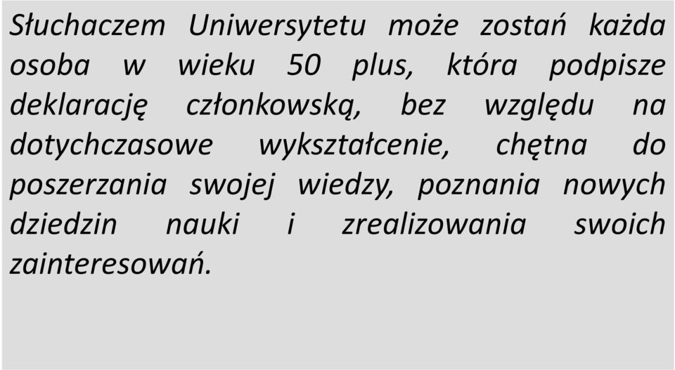 dotychczasowe wykształcenie, chętna do poszerzania swojej