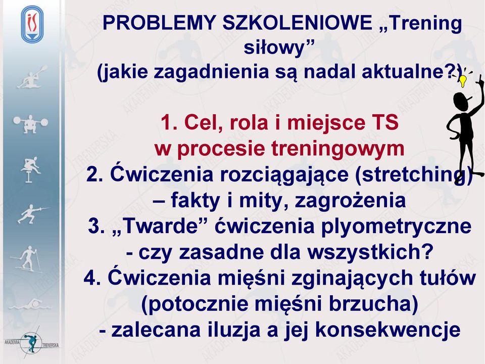 Ćwiczenia rozciągające (stretching) fakty i mity, zagrożenia 3.