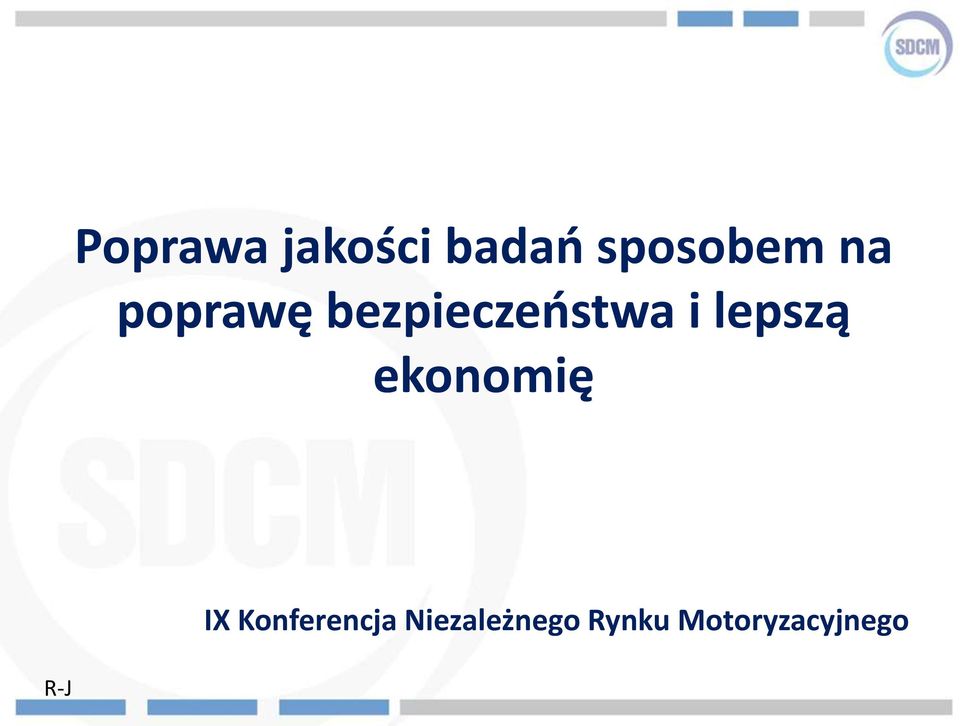 lepszą ekonomię R-J IX