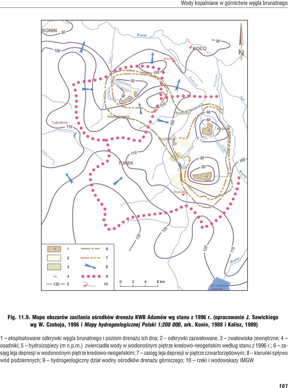 Konin, 1988 i Kalisz, 1989) 1 eksploatowane odkrywki wêgla brunatnego i poziom drena u ich dna; 2 odkrywki zazwa³owane; 3 zwa³owiska zewnêtrzne; 4 osadniki; 5 hydroizopiezy (m n.p.m.) zwierciad³a wody w wodonoœnym piêtrze kredowo-neogeñskim wed³ug stanu z 1996 r.