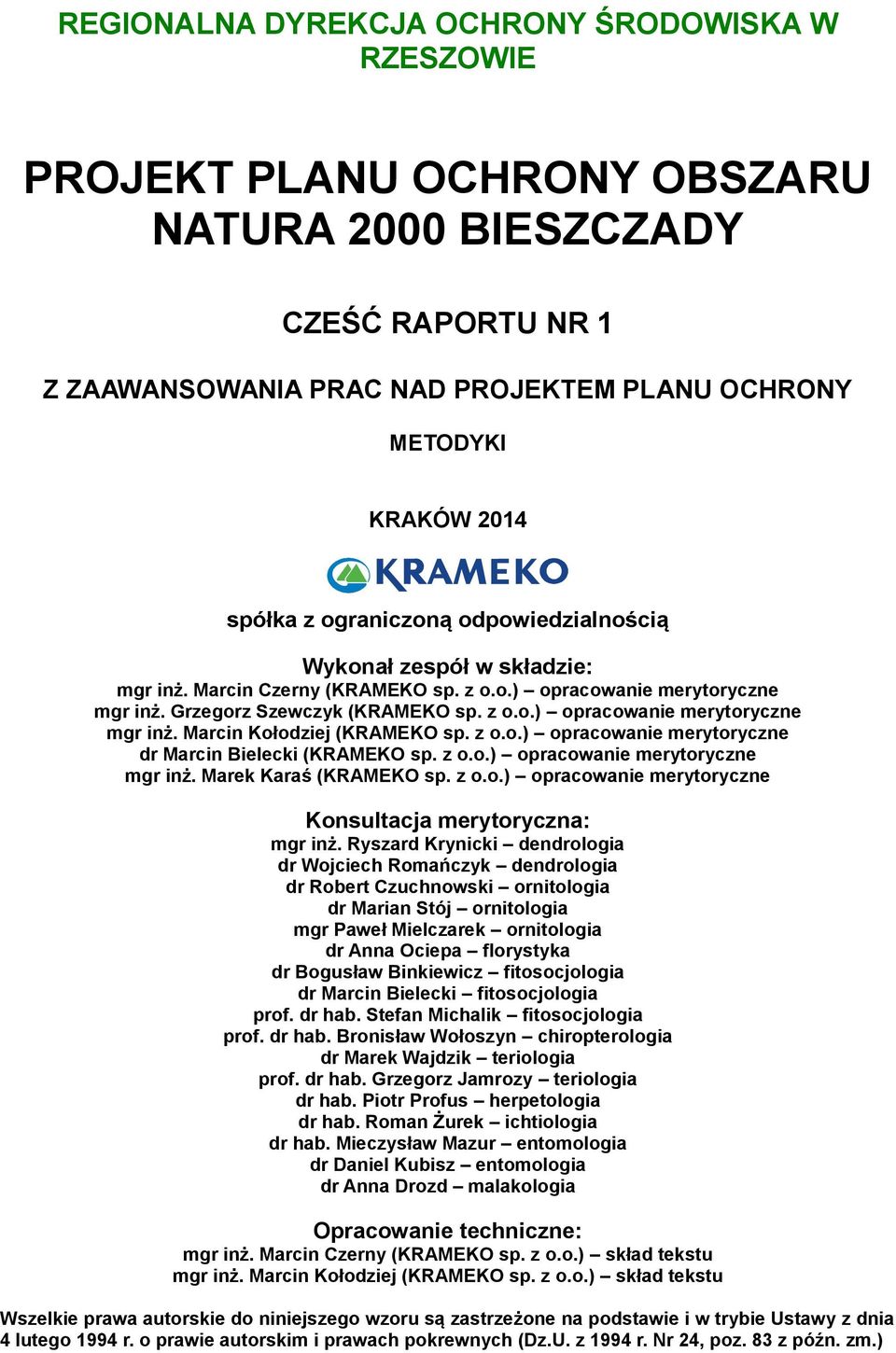 z o.o.) opracowanie merytoryczne dr Marcin Bielecki (KRAMEKO sp. z o.o.) opracowanie merytoryczne mgr inż. Marek Karaś (KRAMEKO sp. z o.o.) opracowanie merytoryczne Konsultacja merytoryczna: mgr inż.