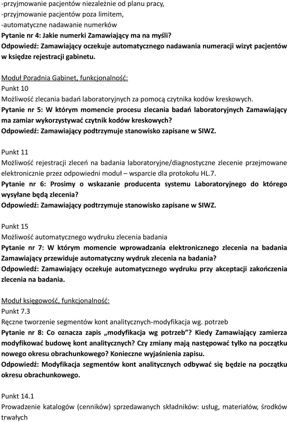 Moduł Poradnia Gabinet, funkcjonalność: Punkt 10 Możliwość zlecania badań laboratoryjnych za pomocą czytnika kodów kreskowych.