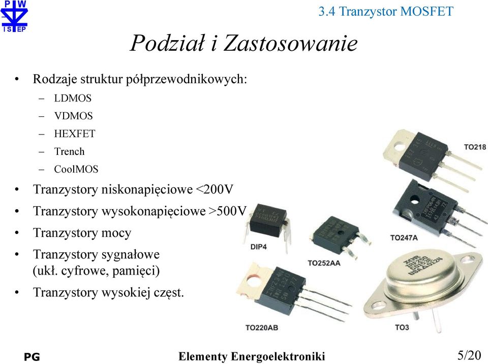 <200V Tranzystory wysokonapięciowe >500V Tranzystory mocy