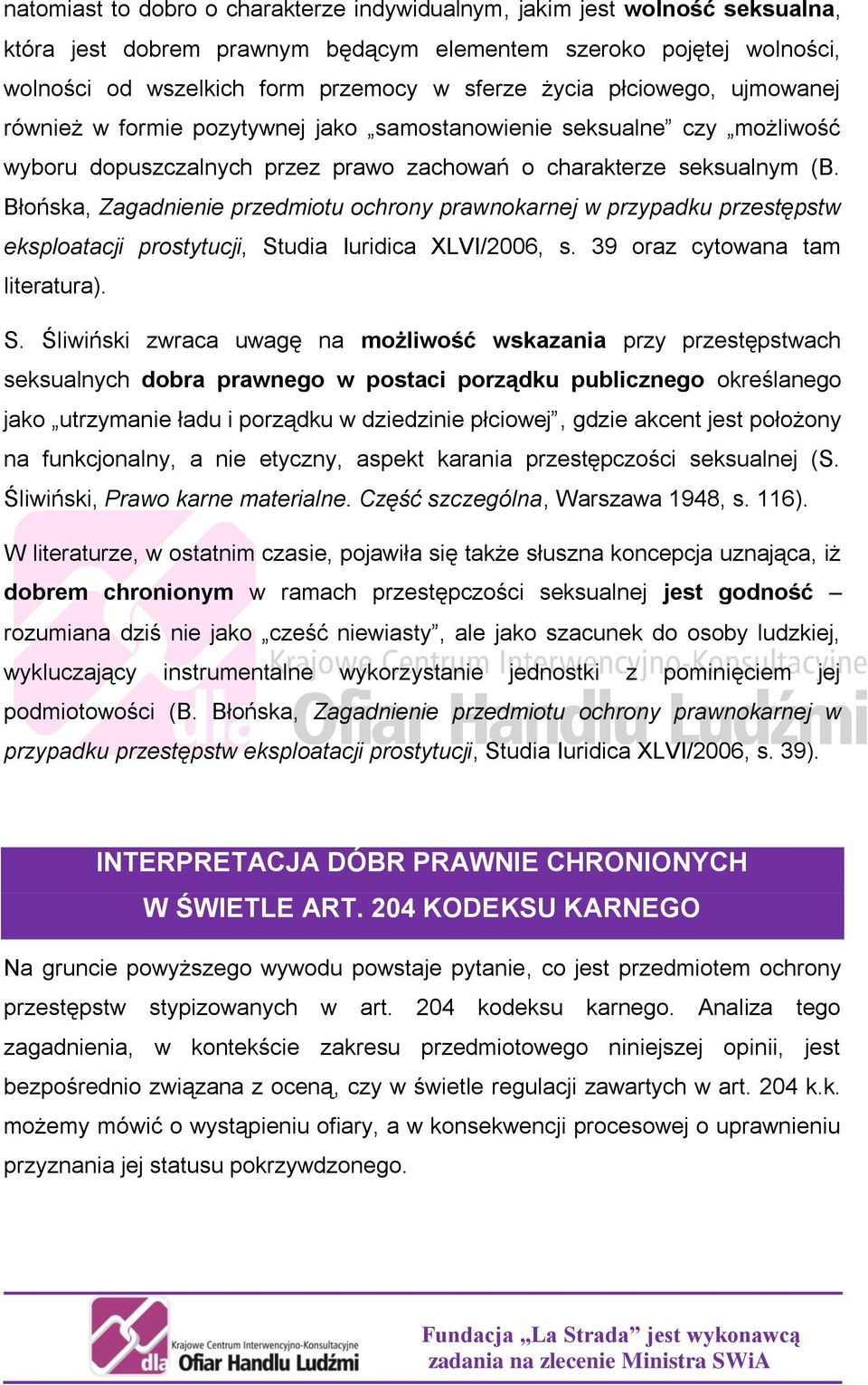 Błońska, Zagadnienie przedmiotu ochrony prawnokarnej w przypadku przestępstw eksploatacji prostytucji, St