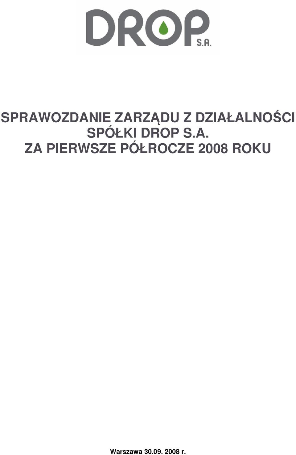 A. ZA PIERWSZE PÓŁROCZE