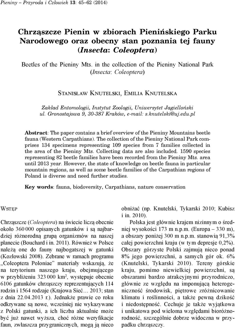 edu.pl Abstract: The paper contains a brief overview of the Pieniny Mountains beetle fauna (Western Carpathians).